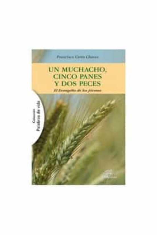 Un Muchacho Cinco Panes Y Dos Peces