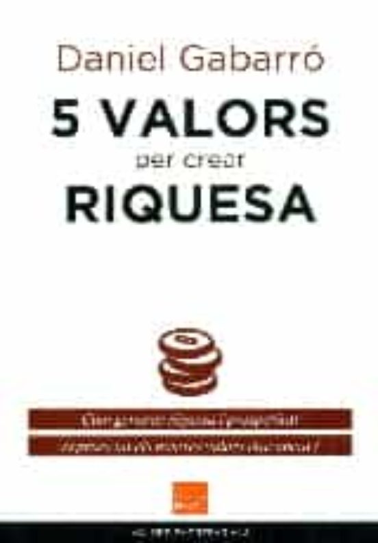 5 Valors Per Crear Riquesa