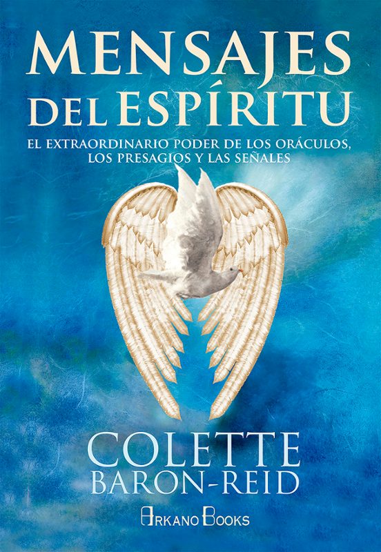 Mensajes Del Espiritu: El Extraordinario Poder De Los Oraculos Los Pre