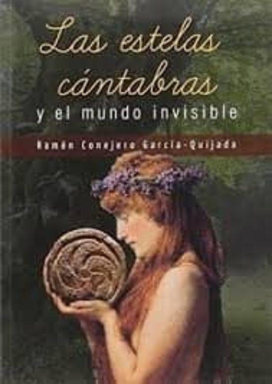 Esteles Cantabras Y El Mundo Invisible