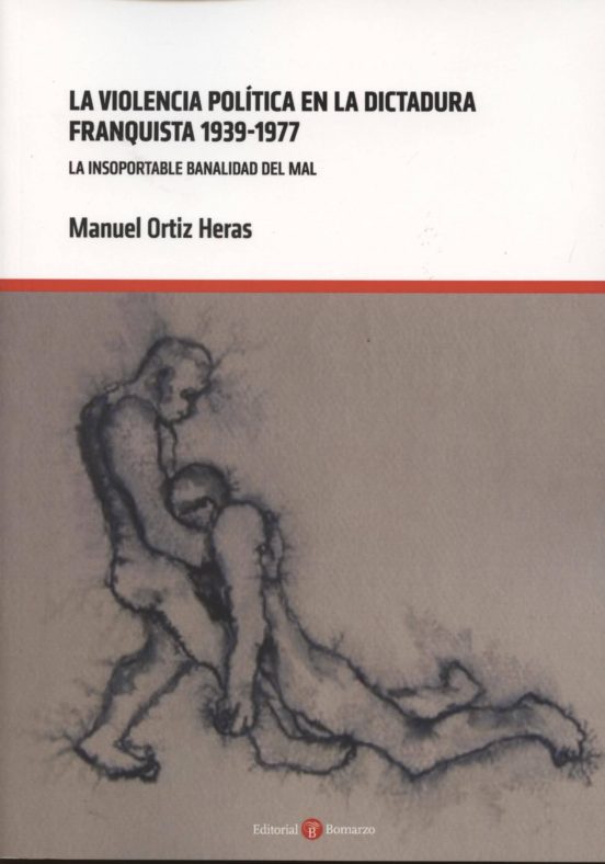 Violencia Politica En La Dictadura Franquista 1939-1977: La Insop Orta