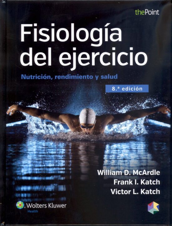 Fisiología Del Ejercicio. Nutrición Rendimiento Y Salud