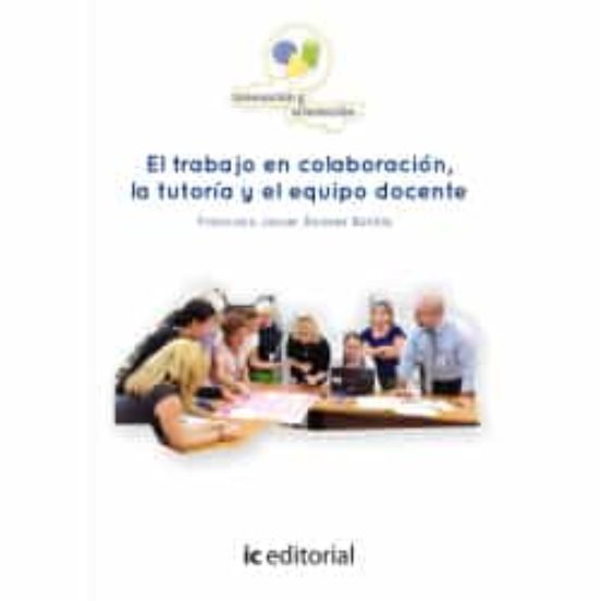El Trabajo En Colaboración La Tutoría Y El Equipo Docente