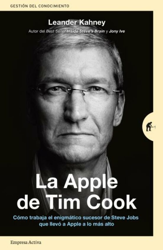 La Apple De Tim Cook: Como Trabaja El Enigmatico Sucesor De Steve Jobs