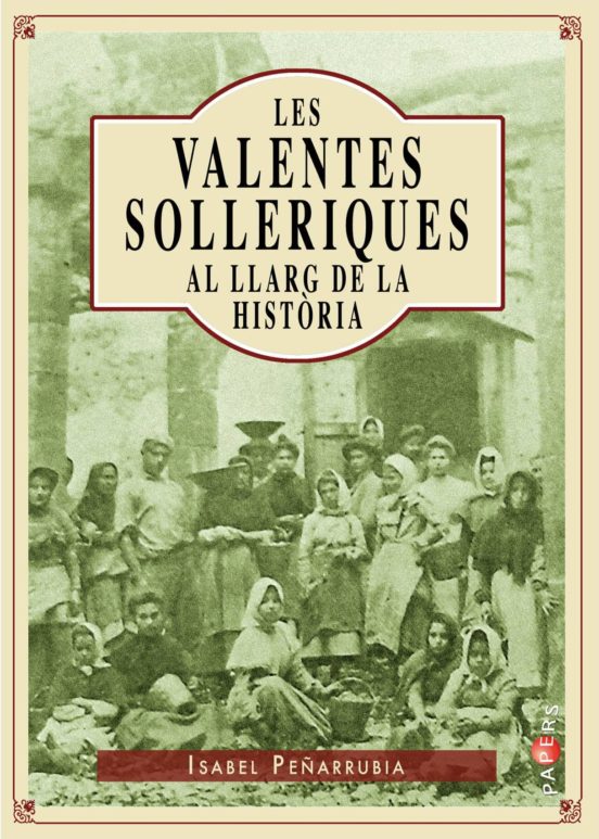 Les Valentes Solleriques Al Llarg De La Història