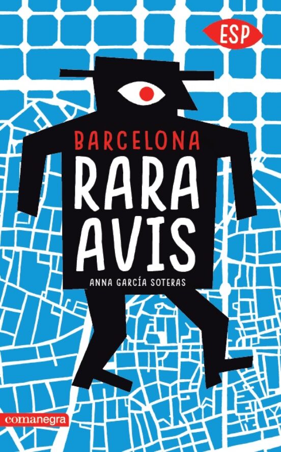 Barcelona Rara Avis: La Ciudad Mas Curiosa En 101 Visitas