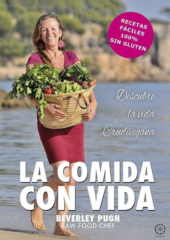La Comida Con Vida: Descubre La Vida Crudivegana