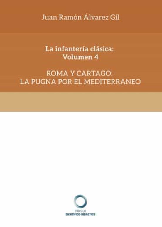 La Infanteria Clasica: Volumen 4