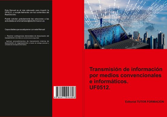 Uf0512 Transmision De Informacion Por Medios Convencionales E Informat