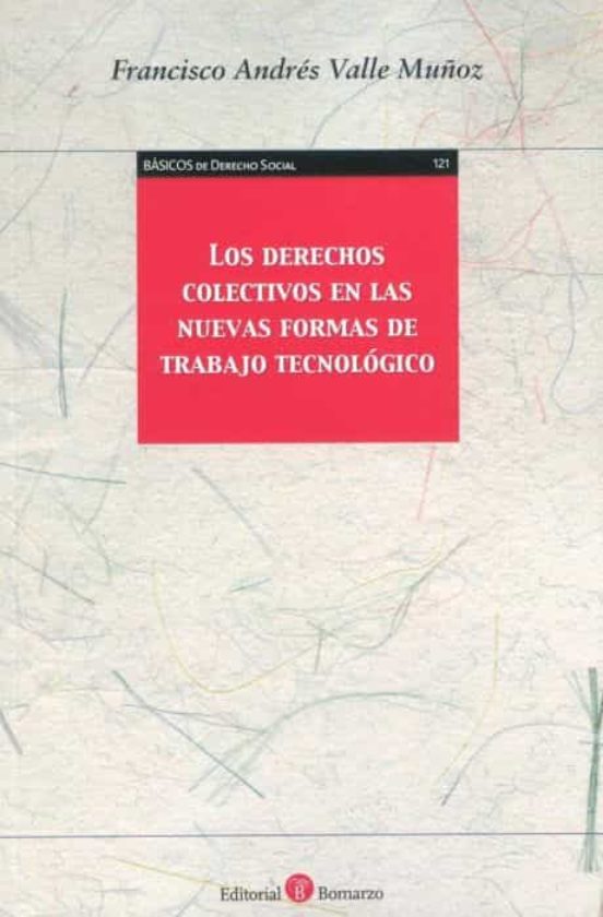 Los Derechos Colectivos En Las Nuevas Formas De Trabajo Tecnológico