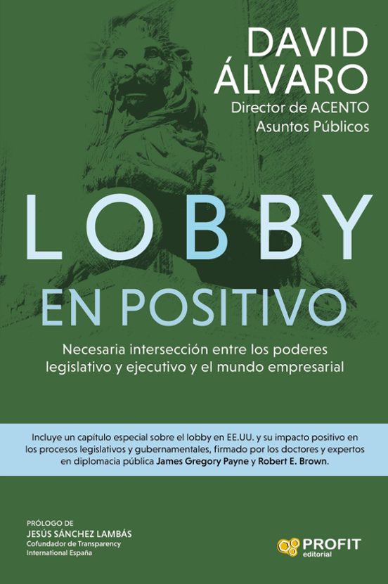 Lobby En Positivo: Necesaria Intercesion Entre Los Poderes Legislativo