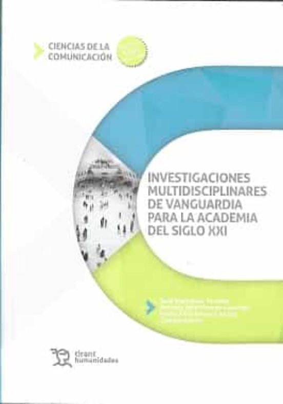 Investigaciones Multidisciplinares De Vanguardia Para La Academia Del Siglo XXI