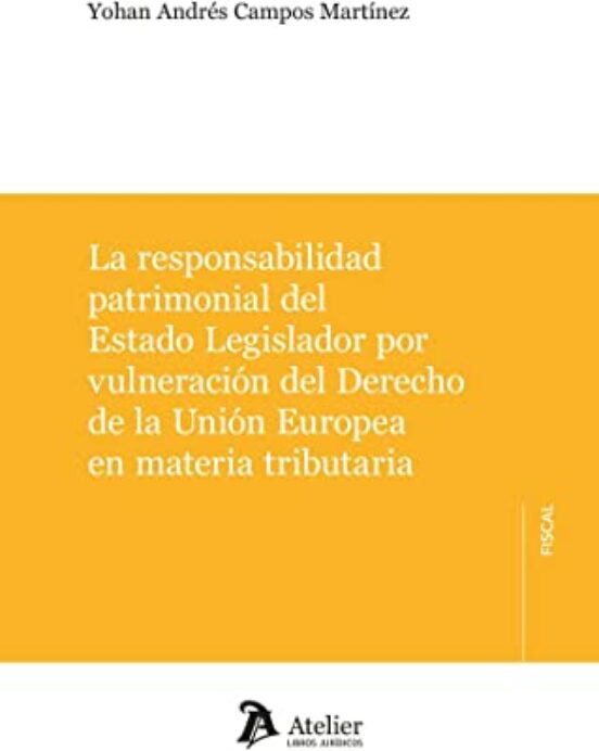 Responsabilidad Patrimonial Del Estado Legislador Por Vulneración Del