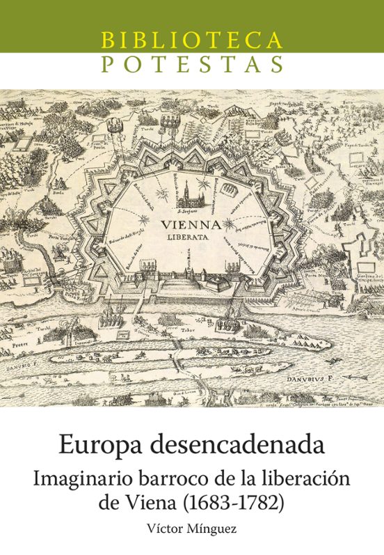 Europa Desencadenada. Imaginario Barroco De La Liberación De Viena