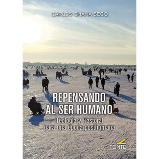 Repensando Al Ser Humano: Teologia Y Pastoral Para Una Epoca