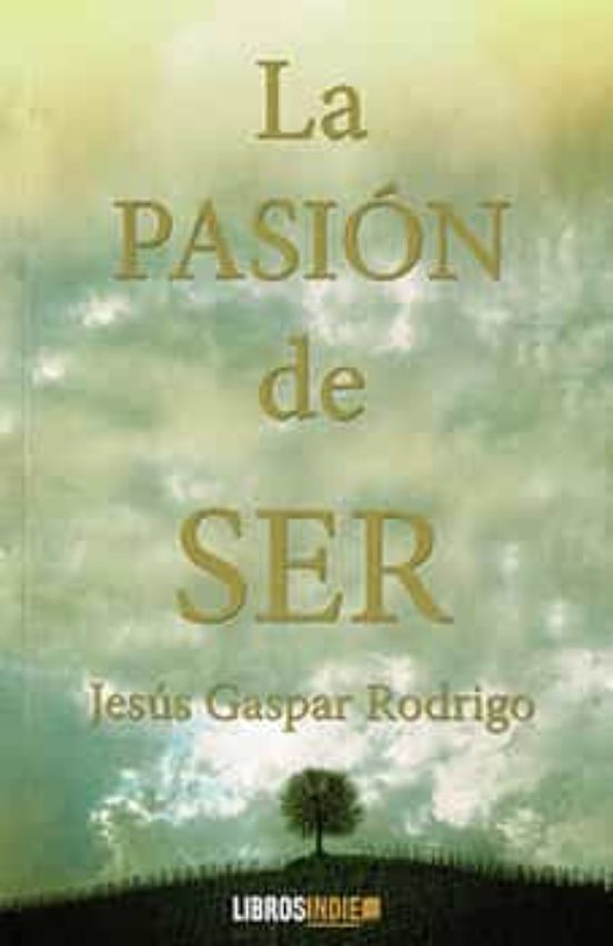 La Pasion De Ser