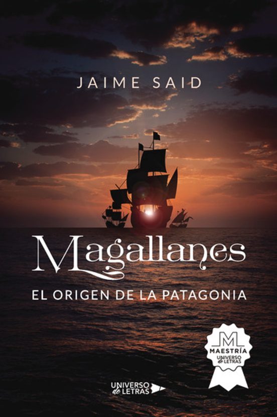 Magallanes. El Origen De La Patagonia