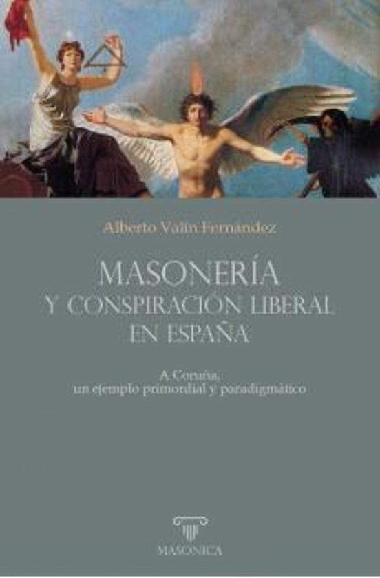 Masonería Y Conspiración Liberal En España