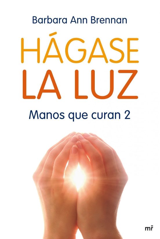 Hagase La Luz: Manos Que Curan 2