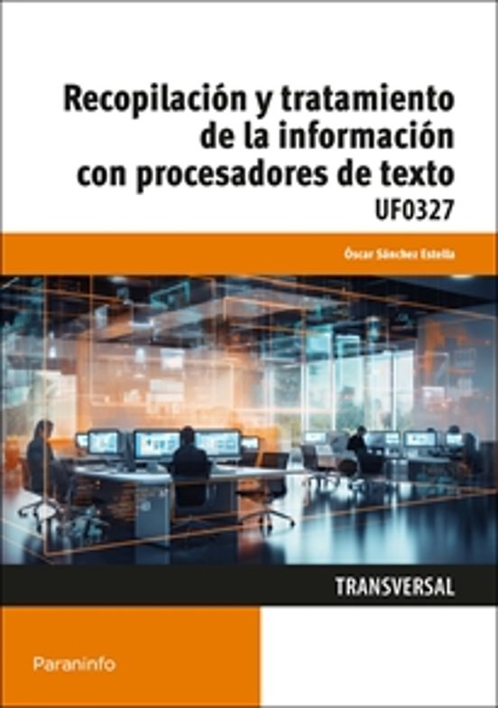Uf0327 Recopilación Y Tratamiento De La Información Con Procesadores D