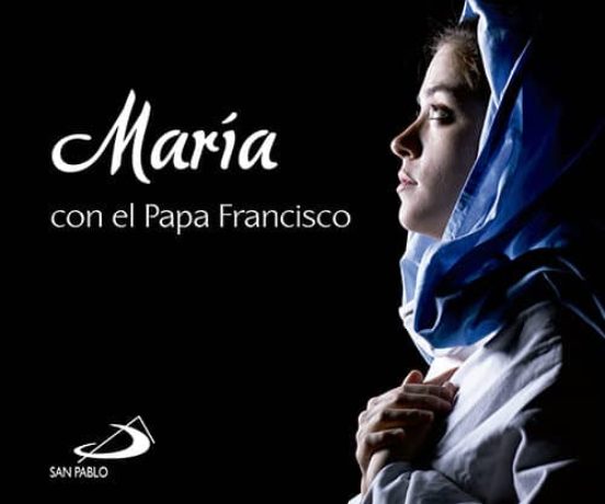 María Con El Papa Francisco