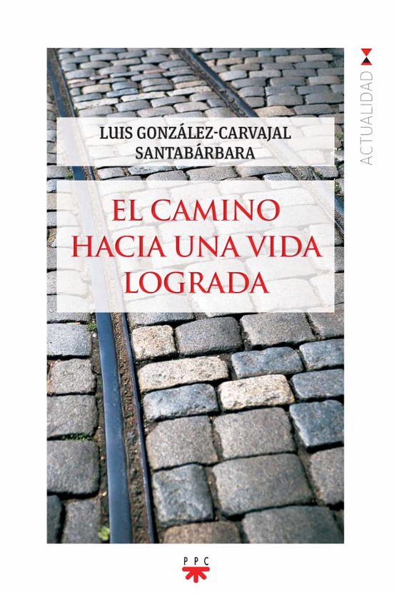 El Camino Hacia Una Vida Lograda