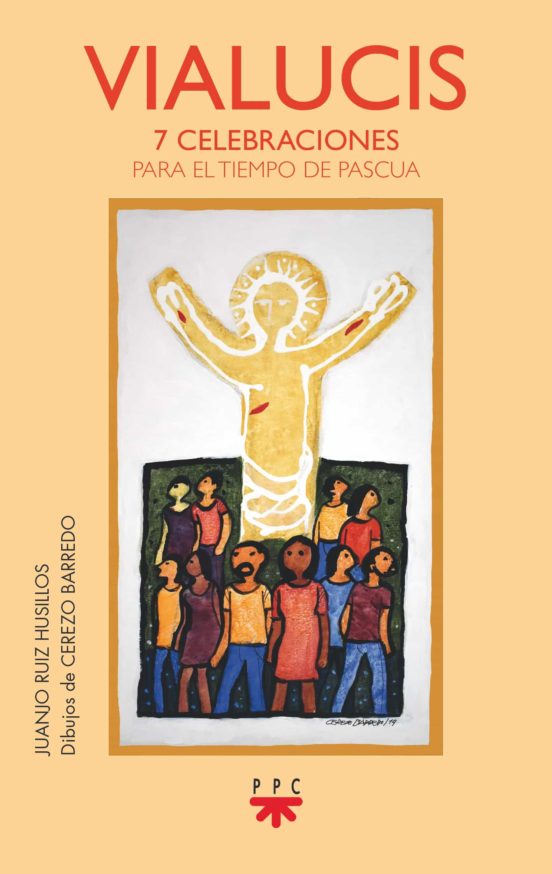 Vialucis. 7 Celebraciones Para El Tiempo De Pascua