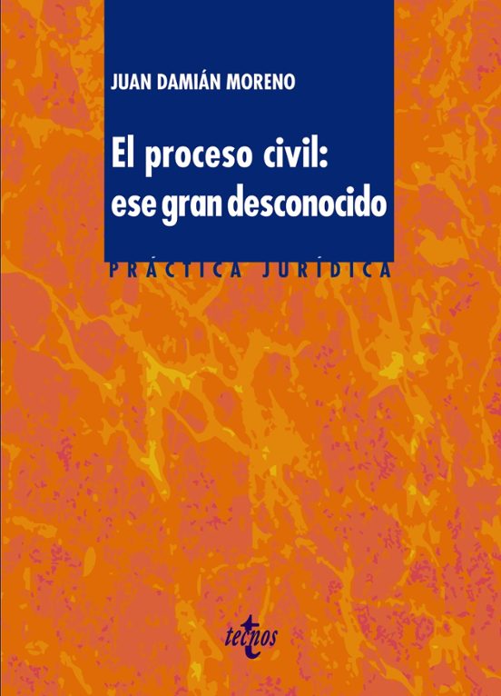 El Proceso Civil: Ese Gran Desconocido
