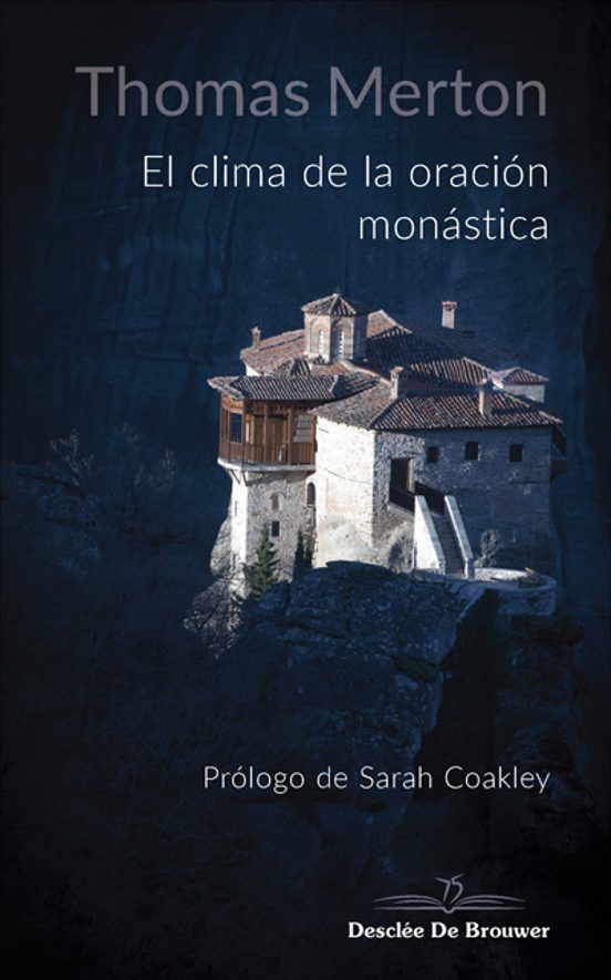 El Clima De La Oración Monástica
