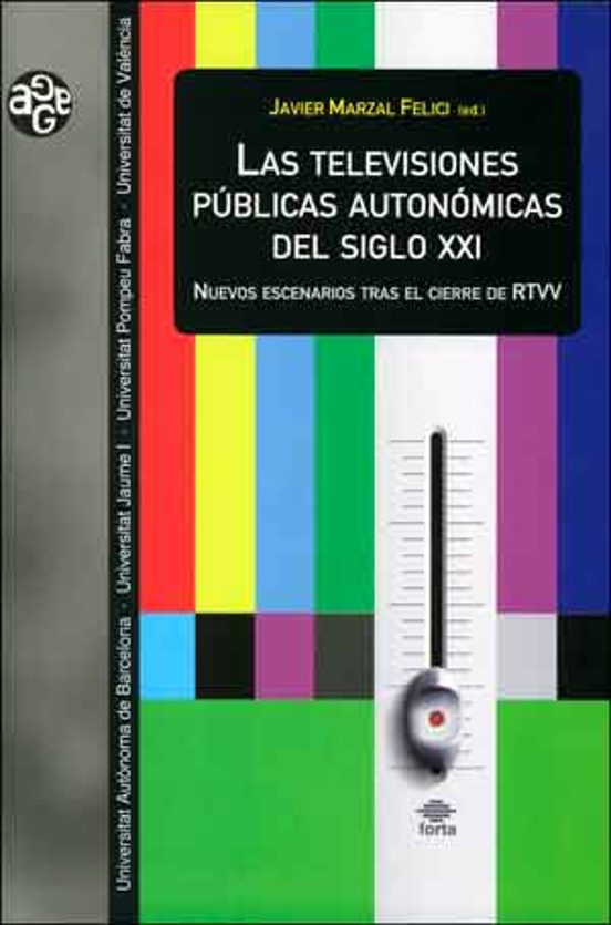 Las Televisiones Públicas Autonómicas Del Siglo XXI