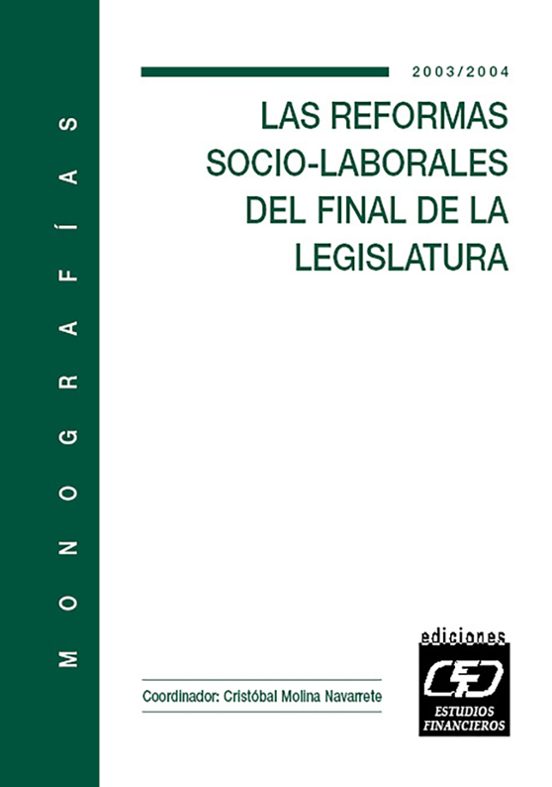 Las Reformas Socio-laborales Del Final De La Legislatura: 2003-20 04