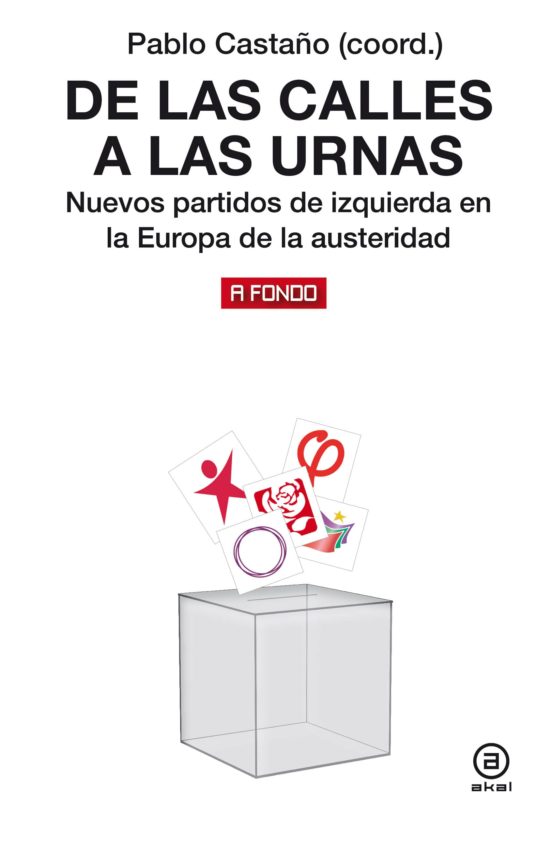 De Las Calles A Las Urnas: Nuevos Partidos Anti-austeridad En Europa
