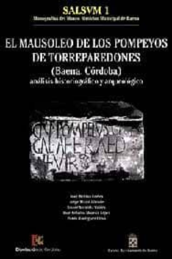 El Mausoleo De Los Pompeyos De Torreparedones Analisi