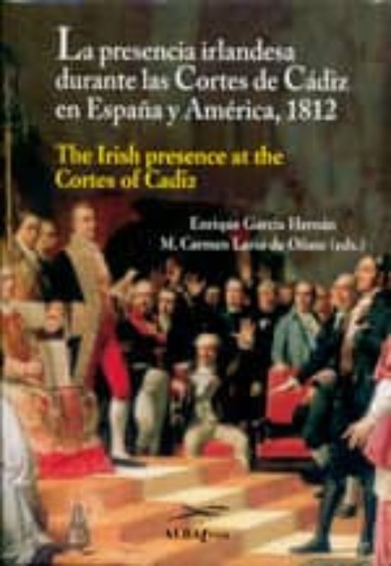 La Presencia Irlandesa Durante las Cortes de Cádiz en España y Am Eric