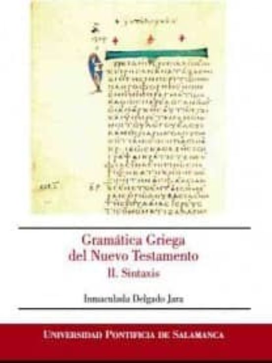 Gramatica Griega Del Nuevo Testamento: Ii. Sintaxis
