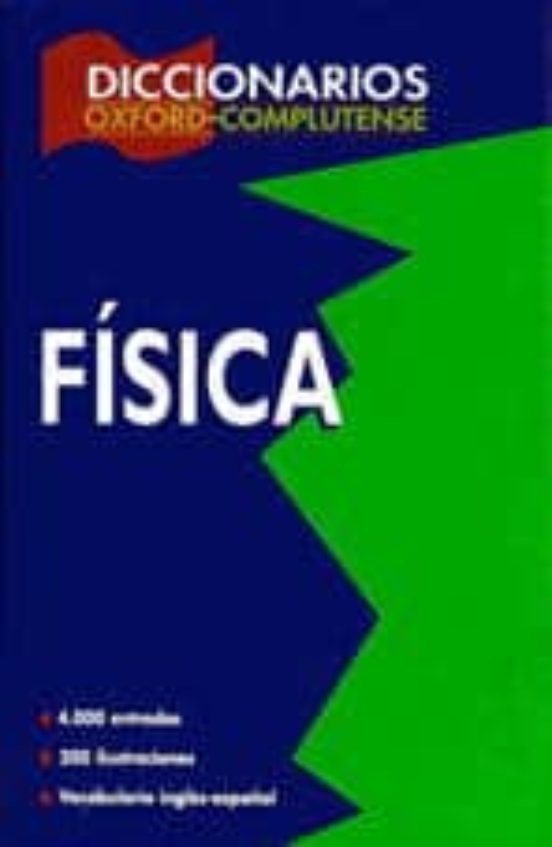 Diccionarios Oxford-complutense : Fisica