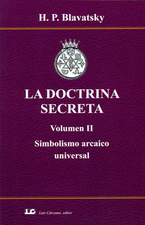 La Doctrina Secreta . Simbolismo Arcaico Universal