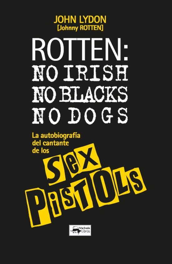 Rotten: No Irish No Blacks No Dogs