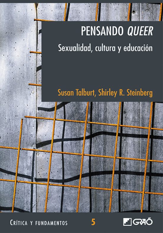 Pensando Queer: Sexualidad Cultura Y Educacion