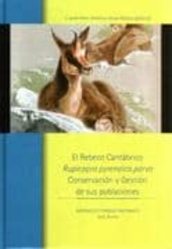 Rebeco Cantabrico Rupicapra Pyrenaica Parva: Conservacion Y Gesti On D