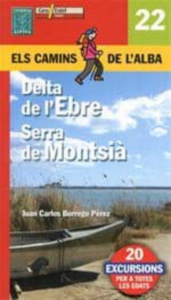 Delta De L Ebre Serra Del Montsia. Els Camins De L Alba