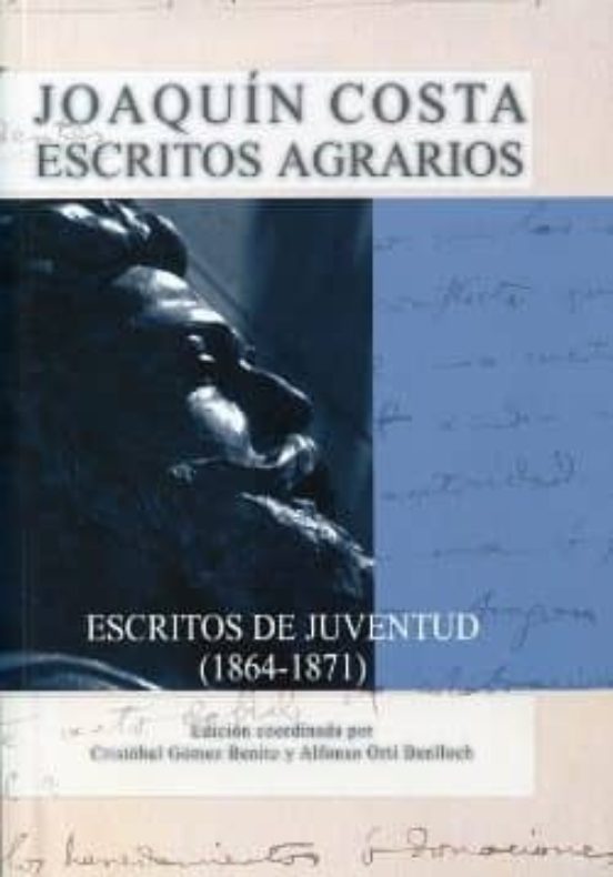 Joaquin Costa. Escritos Agrarios 1. Escritos De Juventud