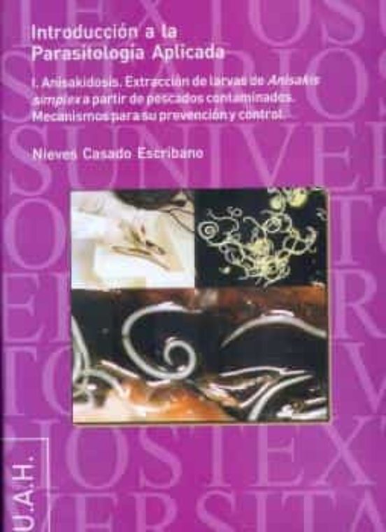 Introduccion A La Parasitologia Aplicada : Anisakidosis. Extra Ccio