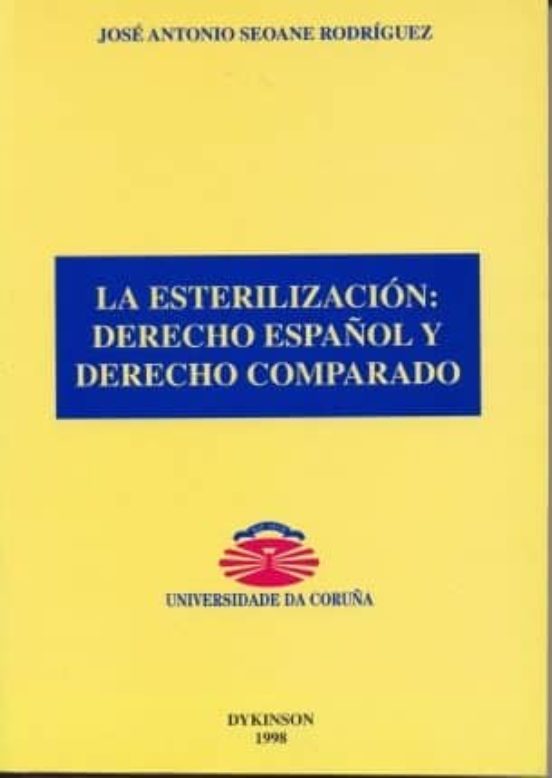La Esterilización. Derecho Español Y Derecho Comparado