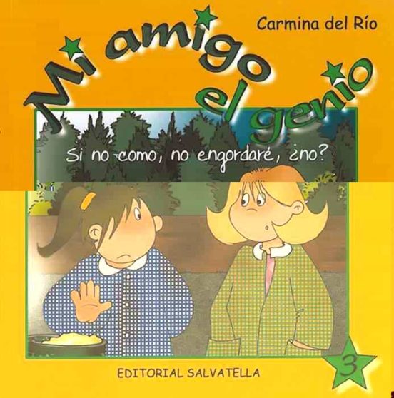 Mi Amigo El Genio: Si No Como No Engordare ¿no?