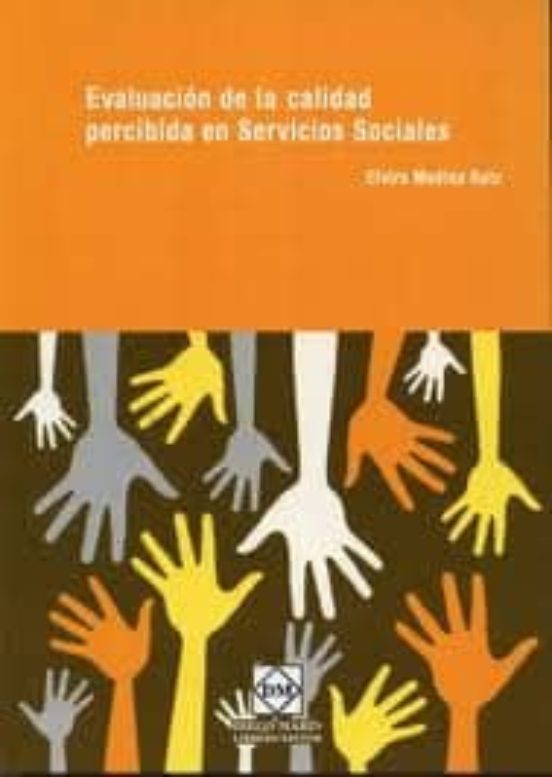 Evaluacion De La Calidad Percibida En Servicios Sociales