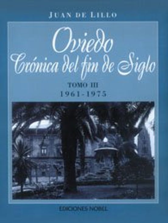 Oviedo: Cronica del Fin de Siglo III