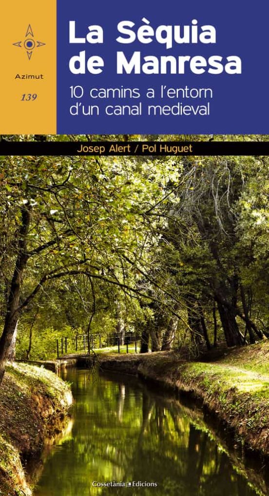 La Sequia De Manresa: 10 Camins A Lentorn Dun Canal Medieval