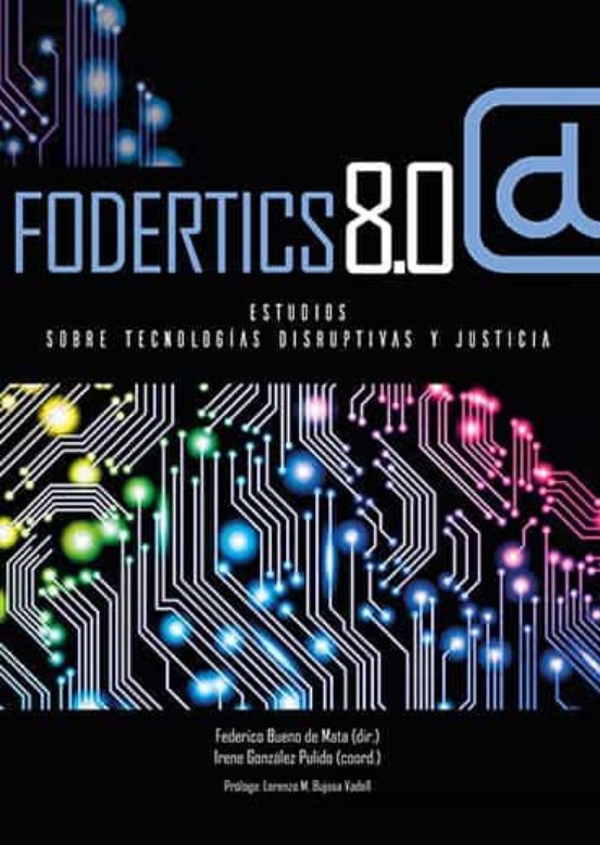 Fodertics 8.0. Estudios Sobre Tecnologías Disruptivas Y Justicia