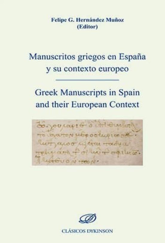Manuscritos Griegos En España Y Su Contexto Europeo / Greek Manuscript